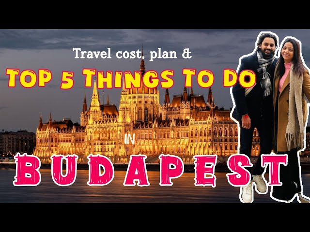 3 Days in Budapest| Top 5 Must-See Attractions & Things to Do | Ultimate Travel Guide 2025 Budapest