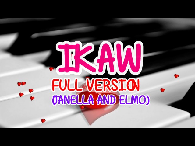 IKAW Full Version w/ Lyrics Janella Salavador/ Elmo Magalona