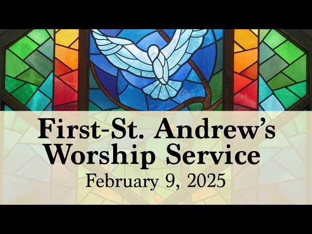 First-St. Andrew's United Church Worship Service - February 9, 2025