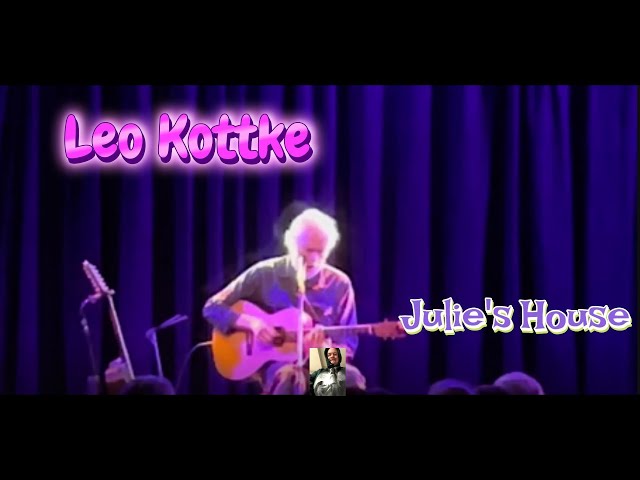 Leo Kottke - Julie's House