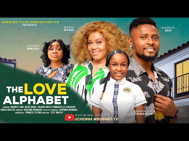 THE LOVE ALPHABET - MAURICE SAM, NADIA BUARI, CHIOMA NWOSU, EMMANUELLA latest 2025 nigerian movie