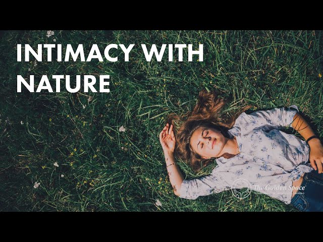 Intimacy With Nature Guided Meditation