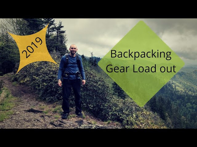 2019 Backpacking Gear Load out