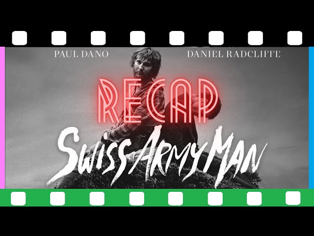 Swiss Army Man Full Movie Recap | Movie Explained | Spoilers