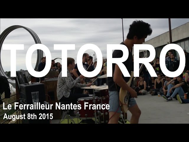 TOTORRO Full Live Concert HD @ Le Ferrailleur Nantes France August 8th 2015