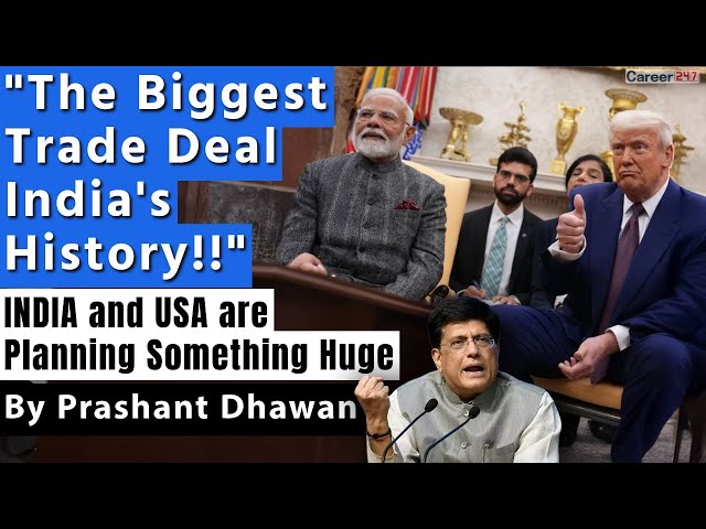 The BIGGEST Trade Deal India's History is coming | The Mother of All Trade Deals with USA