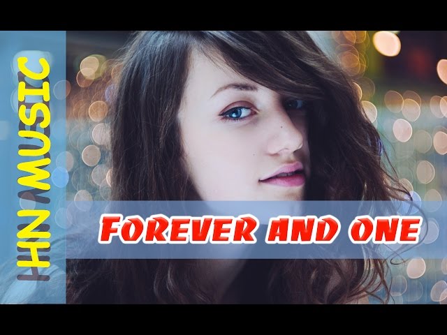 "Romantic Love Songs 2016" - Forever and one - HN Musics