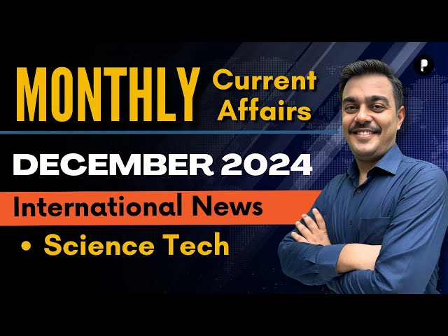 International News, Science Tech | December 2024 | Monthly Current Affairs 2024