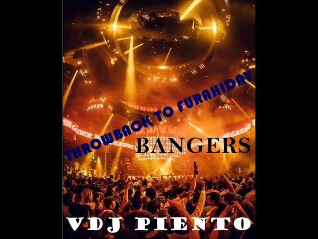 THROWBACK TO FURAHIIDAY CLUB BANGERS MIXTAPE  2024 VDJ PIENTO