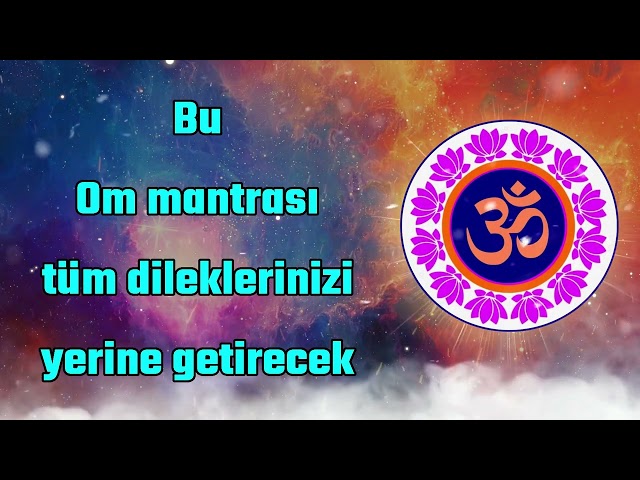 Bu Om mantrası tüm isteklerinizi yerine getirecek