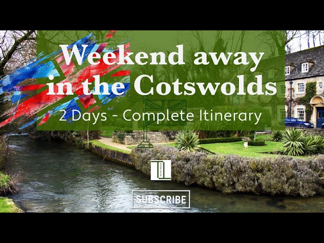 Cotswolds, UK - 2 Days Complete Itinerary | Travel Tips and Budgets | UK | Travel Threads