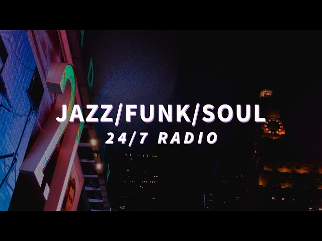 24/7 jazz / funk / soul radio 🎧