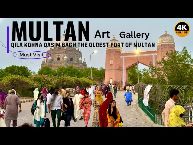 Multan Fort | Qila kohna Qasim Bagh,Shah Rukin e Alam, Art Gallery 4K walking tour