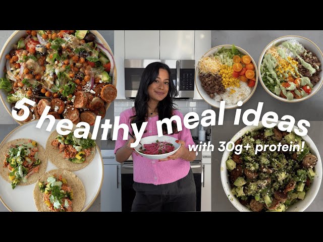 EASY MEALS IN ~30 MIN | 5 quick & healthy lunch/dinner recipes with 30G+ PROTEIN!