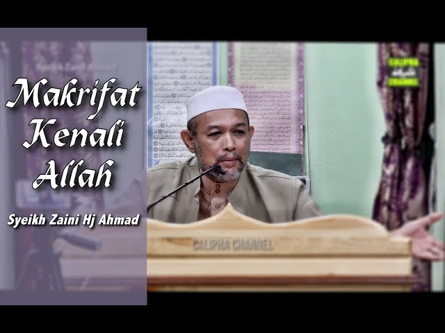 Makrifat - Kenal Allah | Syeikh Zaini Hj Ahmad