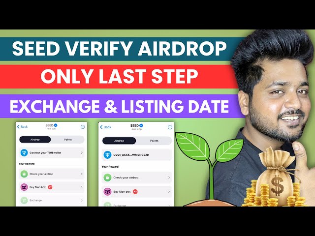 Seed Airdrop Verify Steps 🔥 Connect Your Wallet | Seed Airdrop Exchanges? Listing Date | New Update