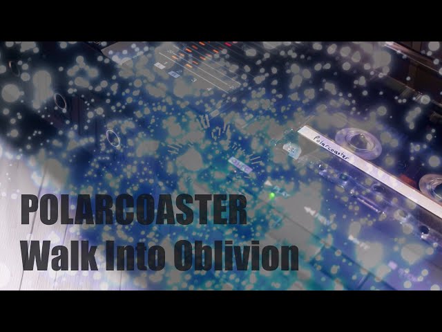 Polarcoaster - Walk into Oblivion