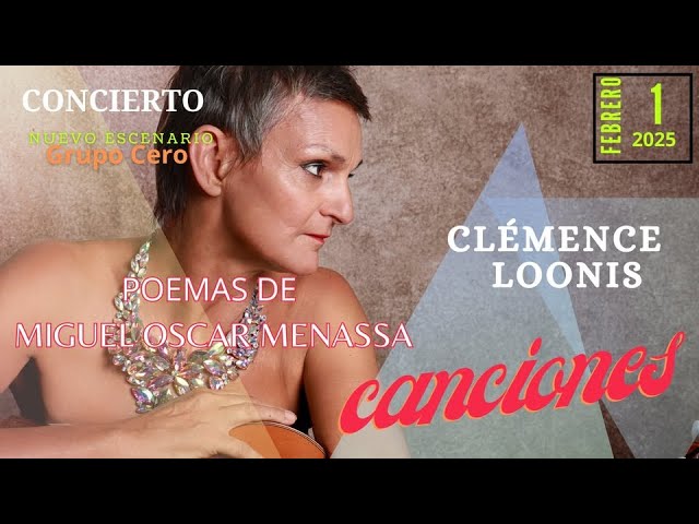 175 CONCIERTO CLÉMENCE LOONIS CANTA POEMAS DE MIGUEL OSCAR MENASSA 1 febrero 2025