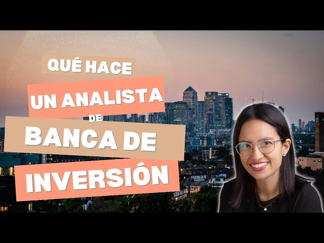 Banca de inversión - ¿cómo es un día en la vida de un analista? 🏦