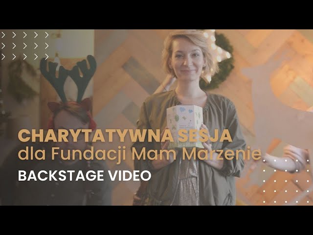 Charytatywna sesja fotograficzna dla Fundacji Mam Marzenie