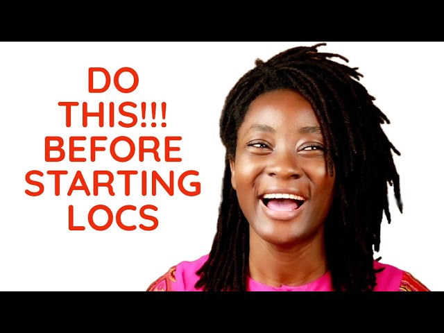 8 Things You Must Do Before Starting Locs for Thick and Healthy Dreadlocks