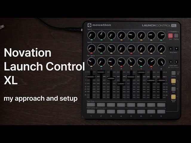 how I use my Novation LAUNCH CONTROL XL (FREE TEMPLATE)