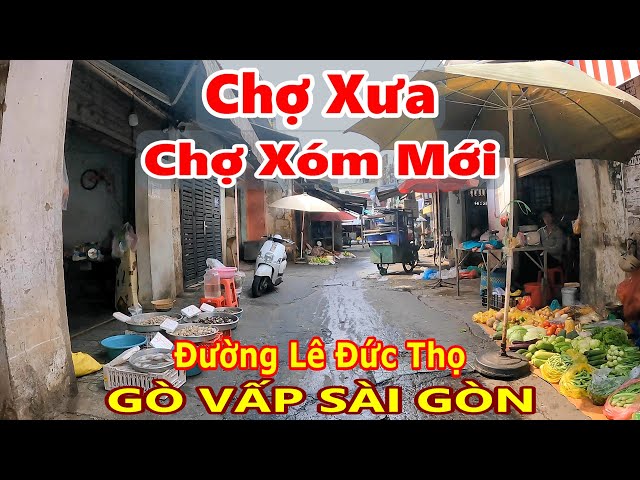 Chợ Cũ XÓM MỚI Phan Văn Trị Gò Vấp Sài Gòn