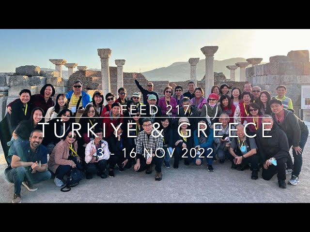 FEED 217 Turkey Greece Trip (2022)