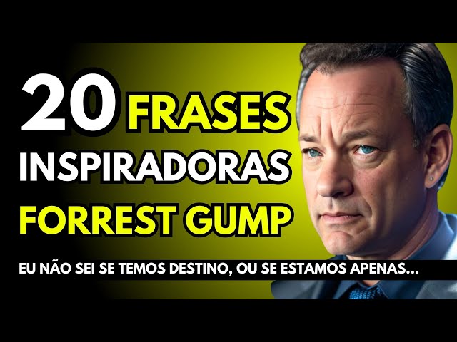 FORREST GUMP: 20 FRASES E REFLEXÕES 🦋