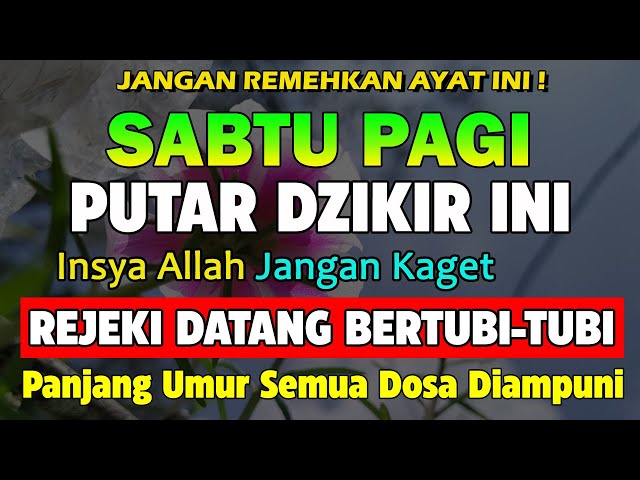 DZIKIR PAGI di HARI SABTU PEMBUKA PINTU REZEKI | ZIKIR PEMBUKA PINTU REZEKI | Dzikir Mustajab Pagi