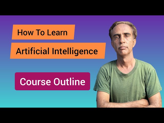 How To Learn Artificial Intelligence | Course Outline #ai