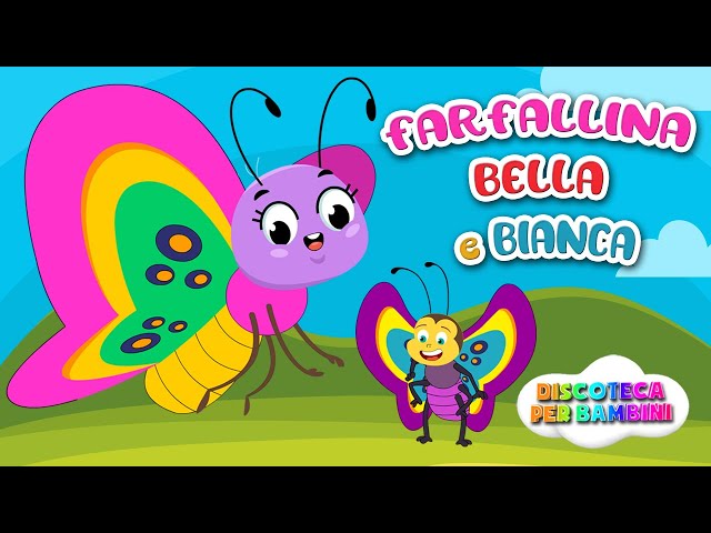 Farfallina Bella e Bianca - Canzoni Per Bambini