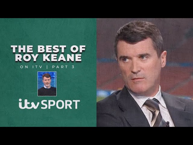 Roy Keane's BEST moments from the Champions League, World Cup, UEL & Euros | Part 3 | ITV Sport