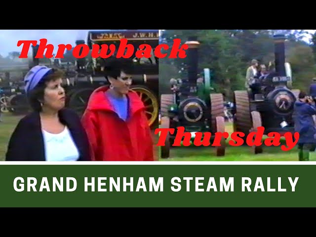 GRAND HENHAM STEAM RALLY 1989 | Throwback Thursday August 2020 | Ep269