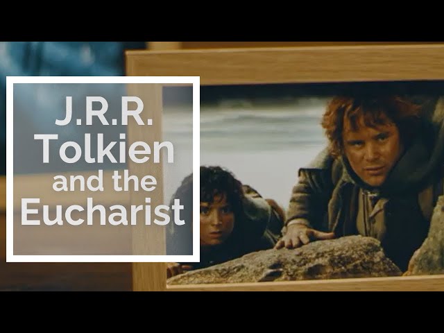 J.R.R. Tolkien and the Eucharist