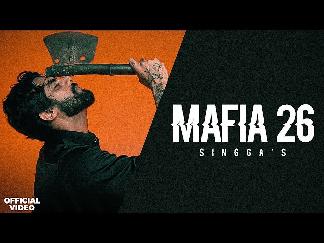 MAFIA 26 : SINGGA | Punjabi Official Video Songs 2024