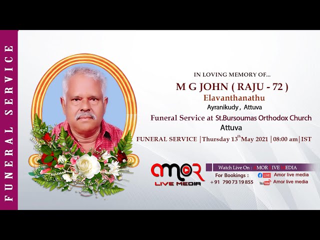 Funeral Service Of M G JOHN ( RAJU - 72 )