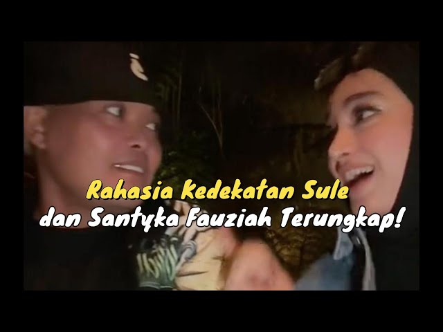 Rahasia Kedekatan Sule dan Santyka Fauziah Terungkap!