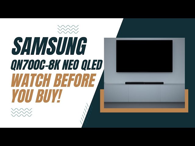 BEFORE YOU BUY TV SAMSUNG QN700C