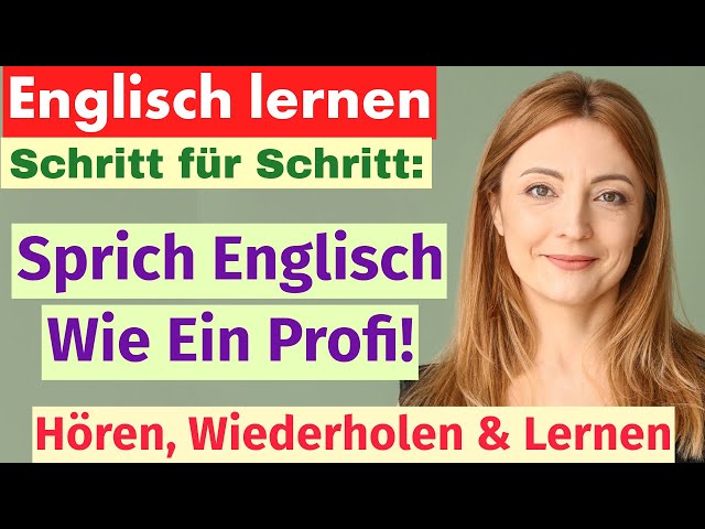 Englisch Lernen Leicht Gemacht: Alltägliche Sätze und Ausdrücke