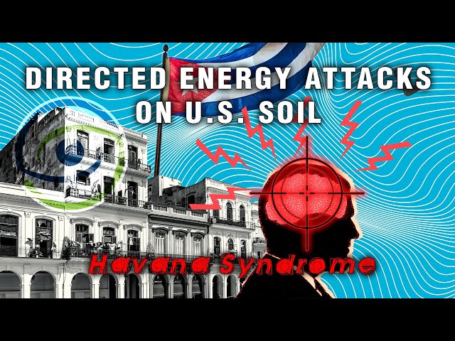 Directed Energy Attacks, Havana Syndrome, and Targeted Individuals