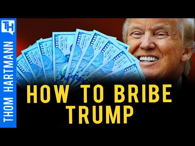 Trump Shows Us How To Bribe a President & Take Over America