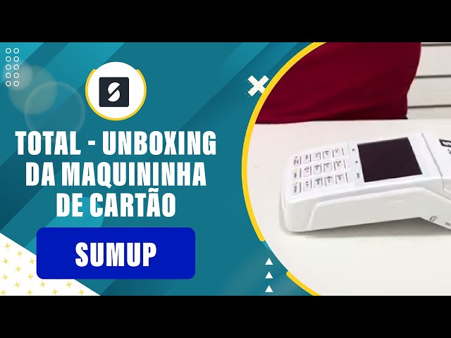 SUMUP TOTAL - UNBOXING DA MAQUININHA DE CARTÃO