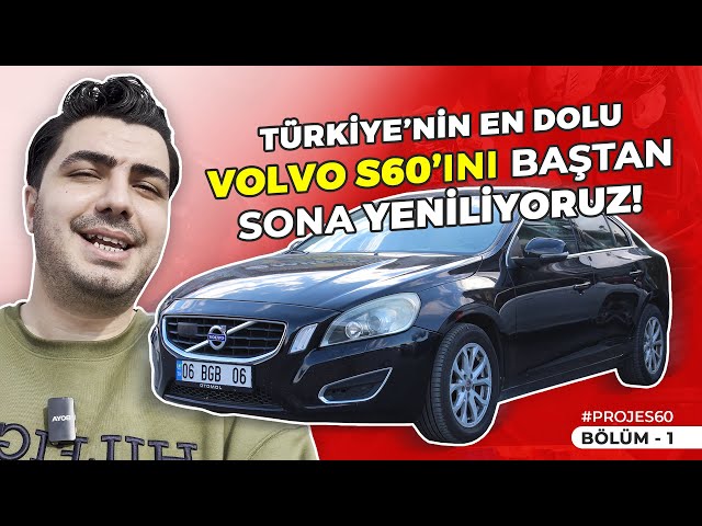 300 Bin Km ve Hala Güçlü: Volvo S60'ı Baştan Sona Yeniliyoruz! | #ProjeS60 | BÖLÜM - 1