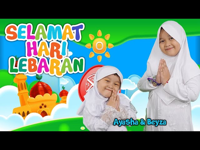 LAGU ANAK ISLAMI SELAMAT HARI LEBARAN | IDUL FITRI 2024  | AYASHA