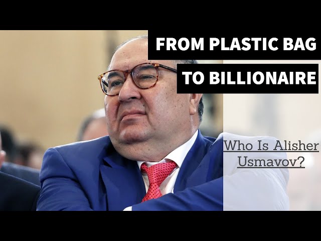 From plastic bag to a MultiBillion dollar empire - Alisher Usmanov.