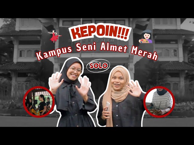 KELILING KAMPUS ISI SURAKARTA: Yuk, Kenalan Sama Kampus Seni Almet Merah!