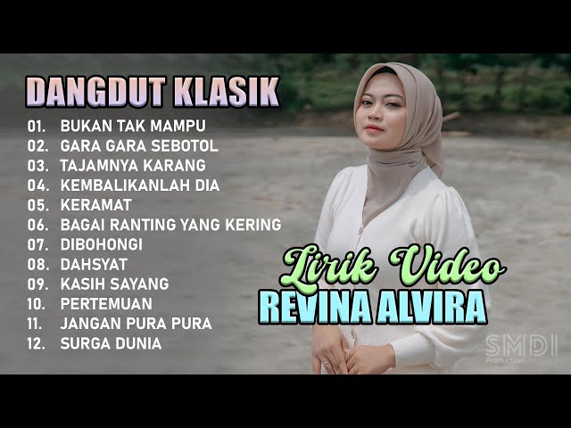 REVINA ALVIRA - BUKAN TAK MAMPU | DANGDUT KLASIK (LIRIK VIDEO) | GARA GARA SEBOTOL, TAJAMNYA KARANG