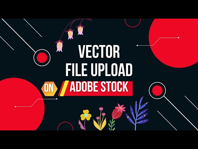 "Adobe Stock Success: Mastering Vector Uploads"