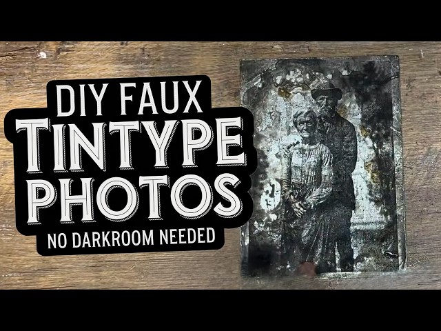 Vintage Photo TRICK! DIY Faux Tintype - Easy Tutorial